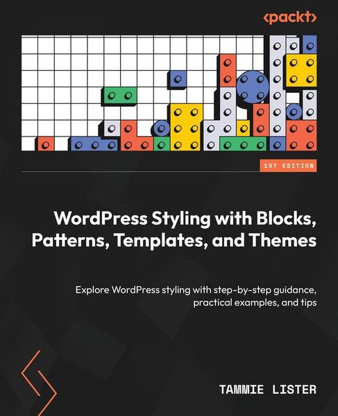 Produktbild: WordPress Styling with Blocks, Patterns, Templates, and Themes