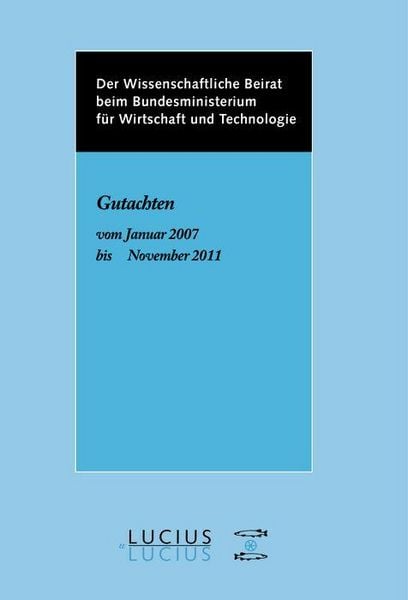 Produktbild: Der Wissenschaftliche Beirat beim Bundesministerium f&uuml;r Wirtschaft - Gutachten