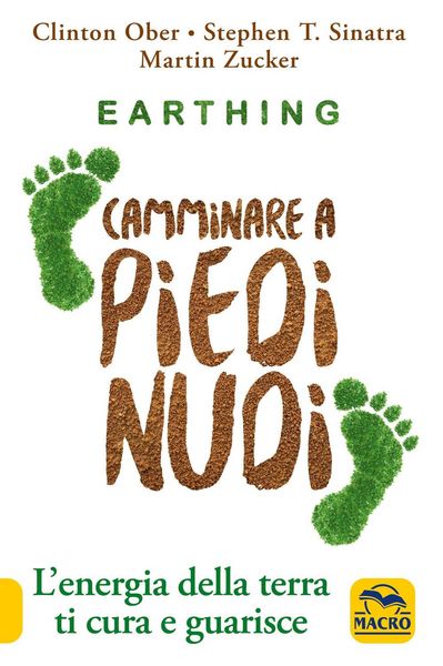 Produktbild: Earthing. Camminare a piedi nudi. L'energia della terra ti cura e guarisce