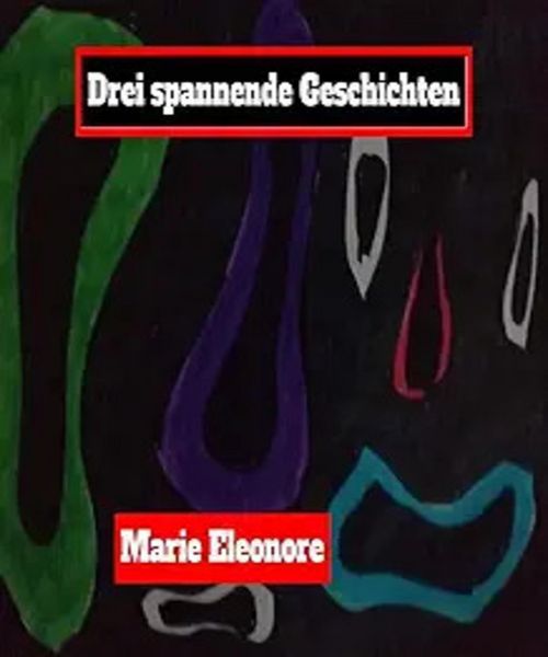 Produktbild: Drei Kurzgeschichten.