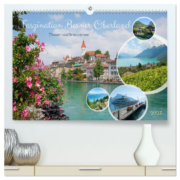 Produktbild: Faszination Berner Oberland - Thuner- und Brienzersee (hochwertiger Premium Wandkalender 2027 DIN A2 quer), Kunstdruck in Hochglanz