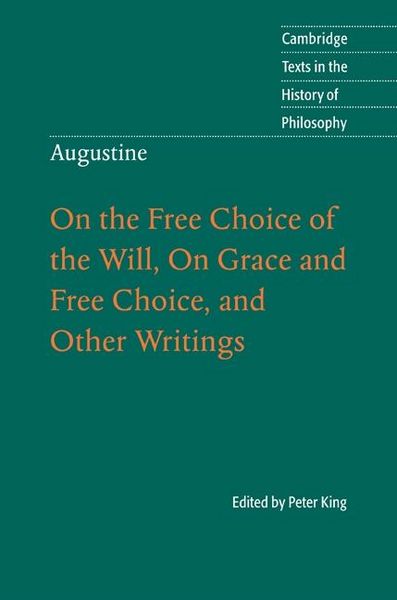 Produktbild: Augustine: On the Free Choice of the Will, On Grace and Free Choice, and Other Writings