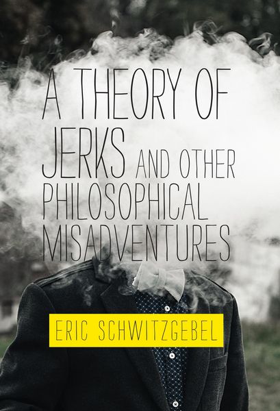 Produktbild: A Theory of Jerks and OtherPhilosophical Misadventures