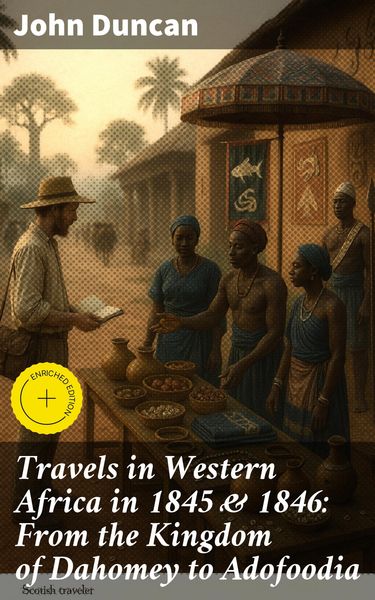 Produktbild: Travels in Western Africa in 1845 & 1846: From the Kingdom of Dahomey to Adofoodia