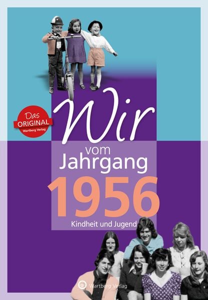 Produktbild: Wir vom Jahrgang 1956 - Kindheit und Jugend