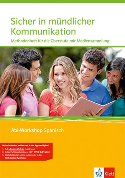 Abi Workshop. Spanisch. Sicher in mündlicher Kommunikation Spanisch. Methodenheft für die Oberstufe mit Mediensammlung