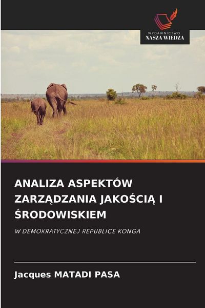 Produktbild: ANALIZA ASPEKT&Oacute;W ZARZ&iquest;DZANIA JAKO&iquest;CI&iquest; I &iquest;RODOWISKIEM