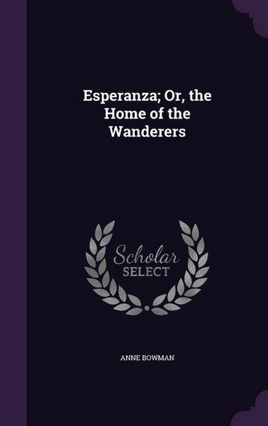 Produktbild: Esperanza; Or, the Home of the Wanderers