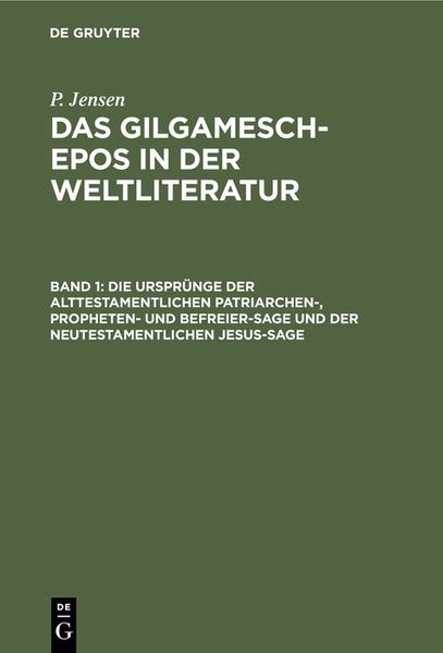 Produktbild: Die Urspr&uuml;nge der alttestamentlichen Patriarchen-, Propheten- und Befreier-Sage und der neutestamentlichen Jesus-Sage