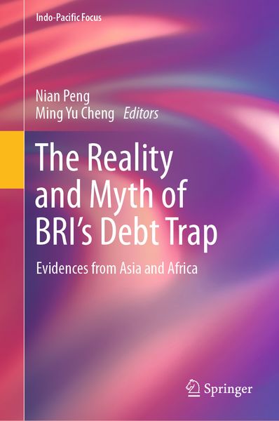 Produktbild: The Reality and Myth of BRI&rsquo;s Debt Trap