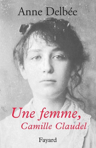 Produktbild: Une femme, Camille Claudel