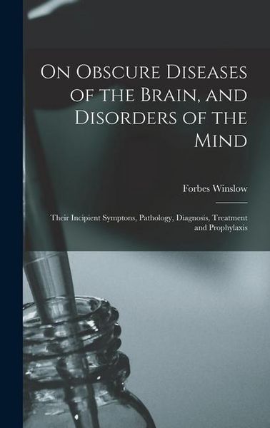 Produktbild: On Obscure Diseases of the Brain, and Disorders of the Mind