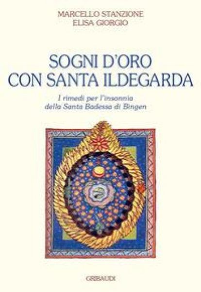 Produktbild: Sogni d'oro con Santa Ildegarda. Come risolvere i problemi dell'insonnia con la Santa Badessa di Bingen