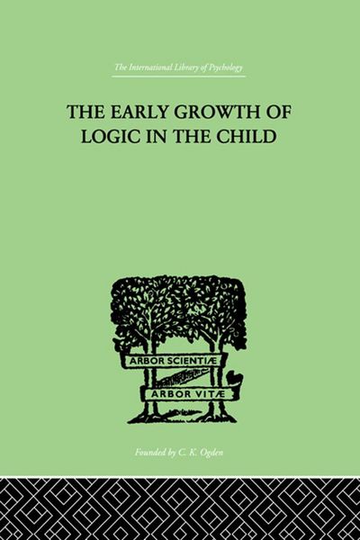 Produktbild: The Early Growth of Logic in the Child