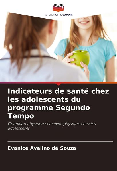 Produktbild: Indicateurs de sant&eacute; chez les adolescents du programme Segundo Tempo