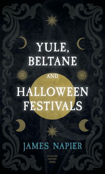 Produktbild: Yule, Beltane, and Halloween Festivals (Folklore History Series)