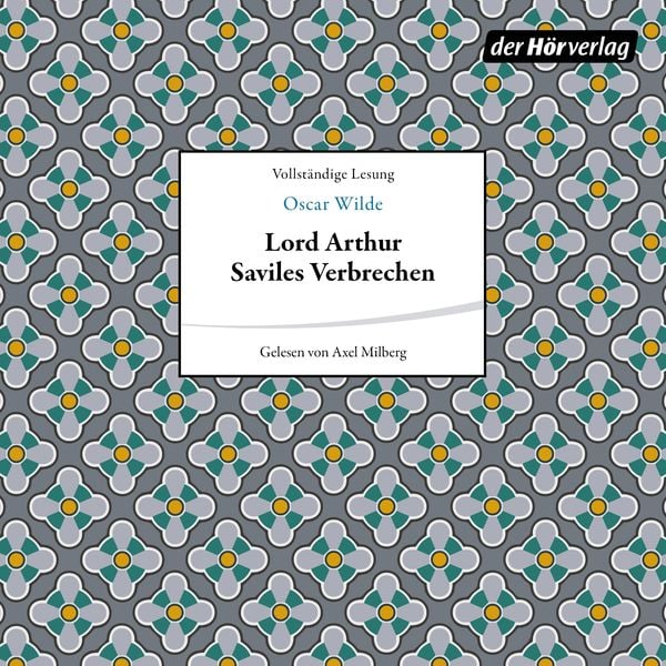 Lord Arthur Saviles Verbrechen - Oscar Wilde, Audio, 9783844522686