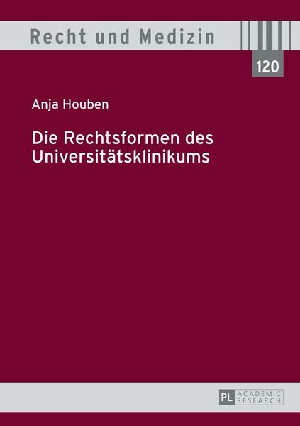 Produktbild: Die Rechtsformen des Universit&auml;tsklinikums