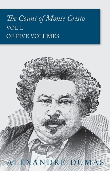 Produktbild: The Count of Monte Cristo - Vol I. (In Five Volumes)