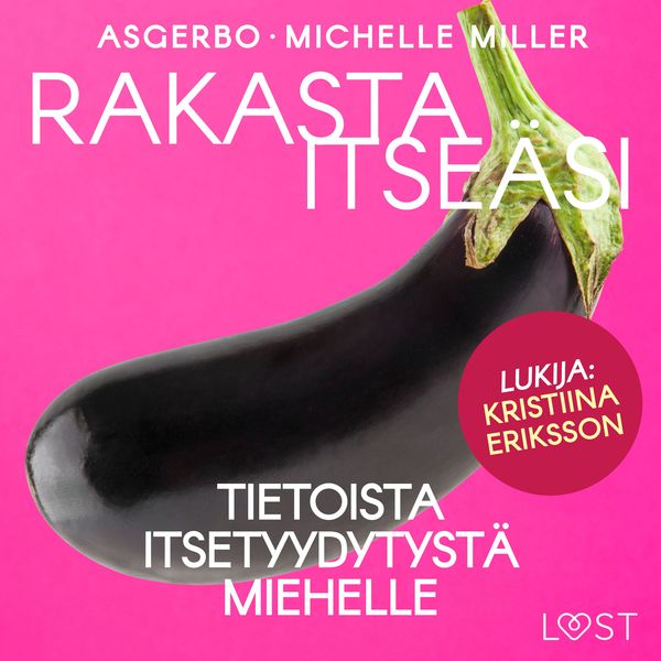 Produktbild: Rakasta itse&auml;si &ndash; Tietoista itsetyydytyst&auml; miehelle
