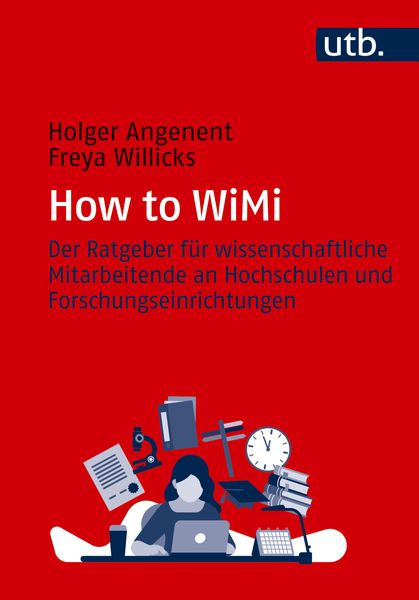 How to WiMi, Taschenbuch von Holger Angenent,Freya Willicks, Utb GmbH, 978-3-8252-6332-4