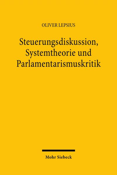 Produktbild: Steuerungsdiskussion, Systemtheorie und Parlamentarismuskritik