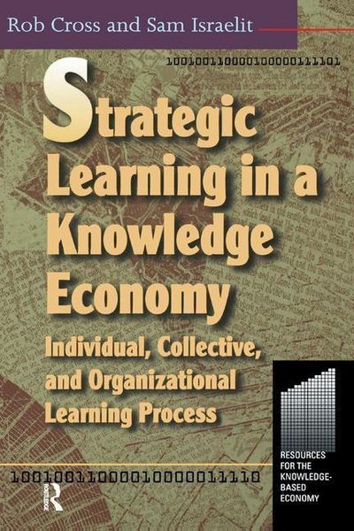 Produktbild: Cross, R: Strategic Learning in a Knowledge Economy