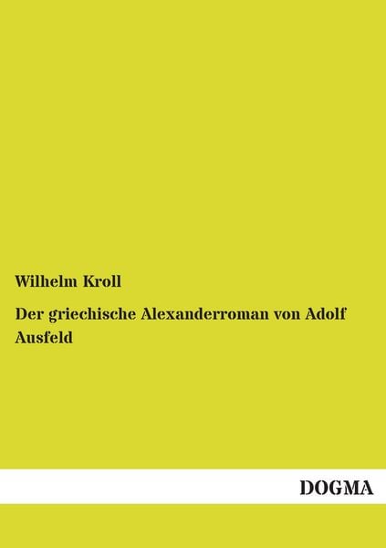 Produktbild: Der griechische Alexanderroman von Adolf Ausfeld