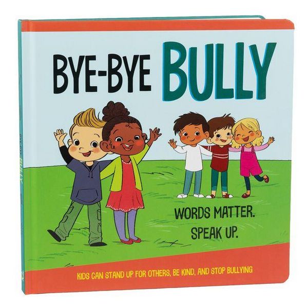 Produktbild: Bye-Bye Bully (Mom's Choice Awards Gold Award Recipient January 2021)