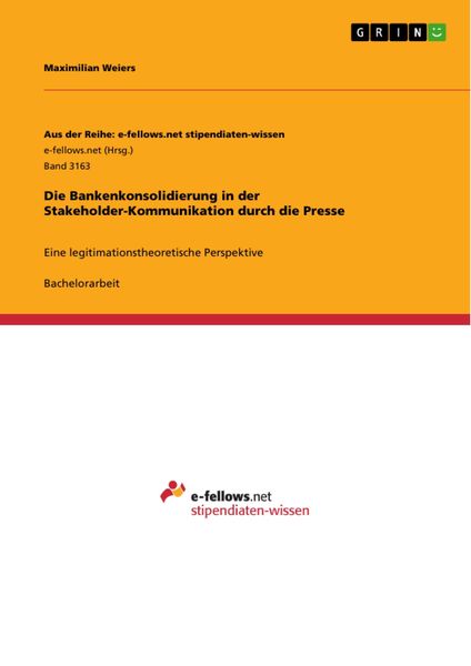Produktbild: Die Bankenkonsolidierung in der Stakeholder-Kommunikation durch die Presse