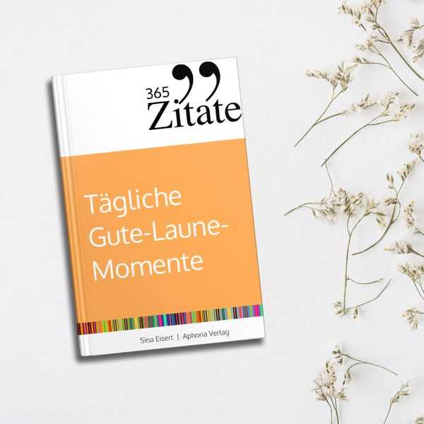 Produktbild: 365 Zitate f&uuml;r t&auml;gliche Gute-Laune-Momente