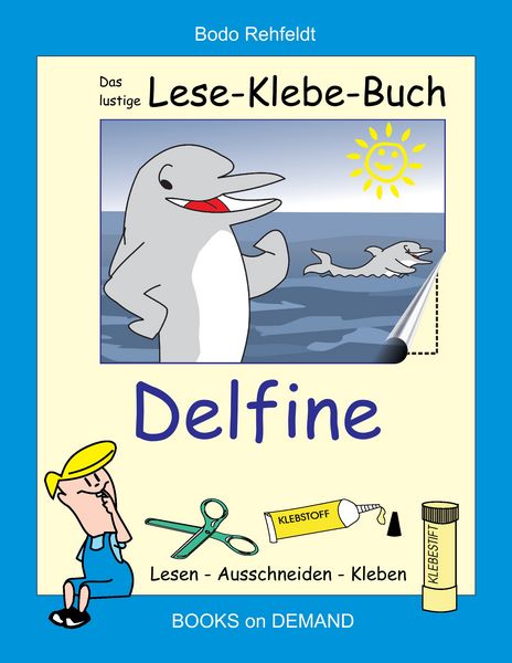 Produktbild: Das lustige Lese-Klebe-Buch Delfine