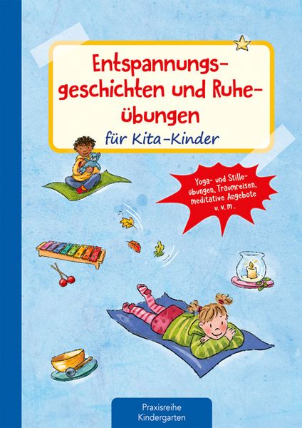 Produktbild: Entspannungsgeschichten und Ruhe&uuml;bungen f&uuml;r Kita-Kinder