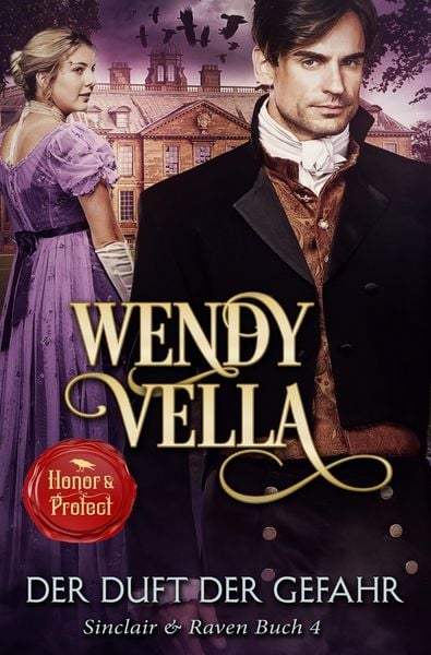 Der Duft der Gefahr (Sinclair & Raven Buch 4), Taschenbuch von Wendy Vella, Tolino Media, 9783819428111