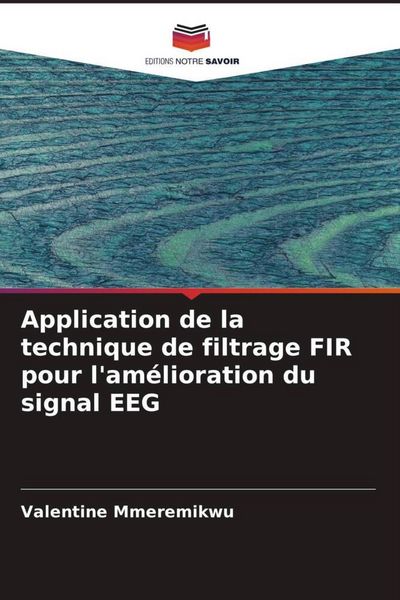 Produktbild: Application de la technique de filtrage FIR pour l'am&eacute;lioration du signal EEG