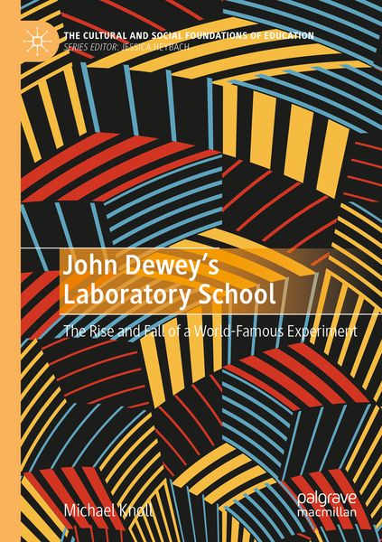 Produktbild: John Dewey&rsquo;s Laboratory School