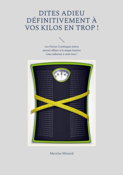 Produktbild: Dites adieu d&eacute;finitivement &agrave; vos kilos en trop !
