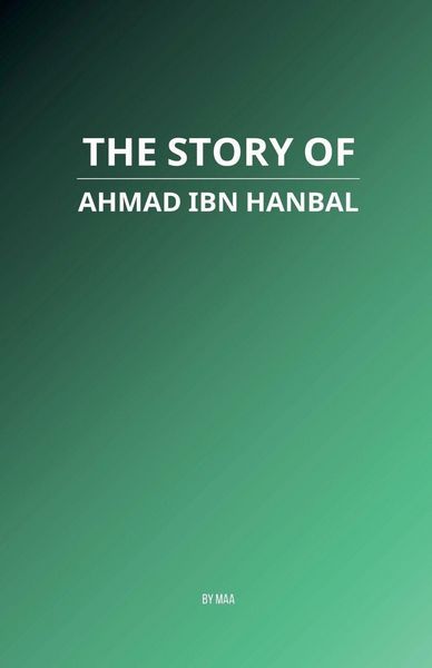 Produktbild: The Story of Ahmad ibn Hanbal