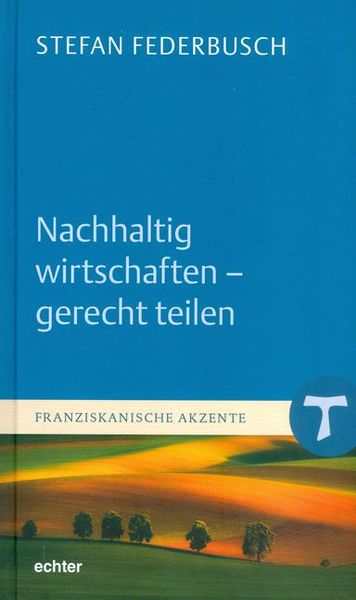 Produktbild: Nachhaltig wirtschaften - gerecht teilen