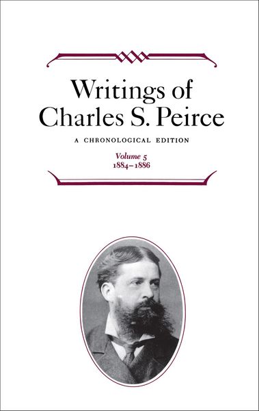Produktbild: Writings of Charles S. Peirce: Volume 5, 1884-1896