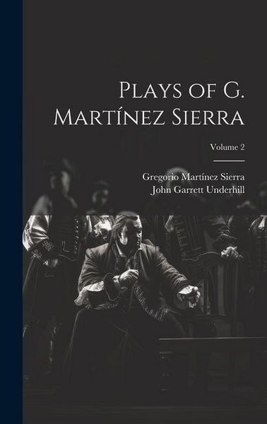 Produktbild: Plays of G. Mart&iacute;nez Sierra; Volume 2