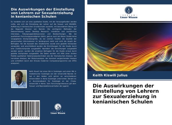 Die Auswirkungen der Einstellung von Lehrern zur Sexualerziehung in kenianischen Schulen, Taschenbuch von Keith Kiswili Julius, Verlag Unser Wissen,