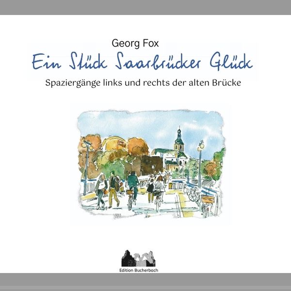Produktbild: Ein St&uuml;ck Saarbr&uuml;cker Gl&uuml;ck