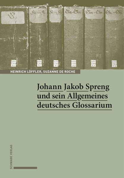 Produktbild: Johann Jakob Spreng und sein Allgemeines deutsches Glossarium