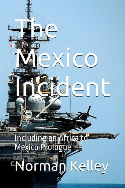 Produktbild: The Mexico Incident; Including an Africa to Mexico Prologue