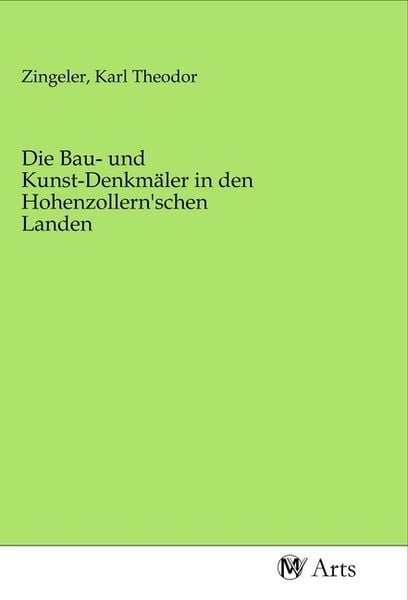 Produktbild: Die Bau- und Kunst-Denkm&auml;ler in den Hohenzollern'schen Landen
