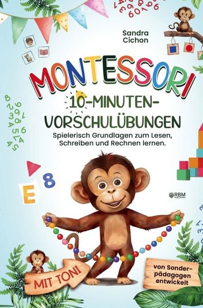 Montessori 10-Minuten-Vorschulübungen, Taschenbuch von Sandra Cichon, RBM Publishing, 978-3-903505-85-8