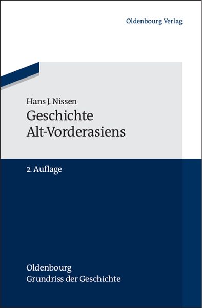 Geschichte Alt-Vorderasiens, Gebundene Ausgabe von Hans J. Nissen, De Gruyter, 9783486592238