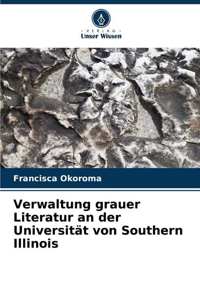 Produktbild: Verwaltung grauer Literatur an der Universit&auml;t von Southern Illinois
