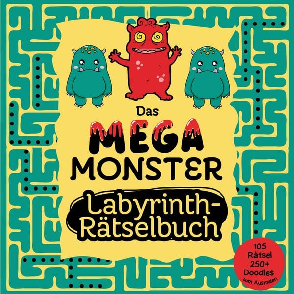 Produktbild: Labyrinth Rätselbuch für Kinder - Das Mega Monster Labyrinth Rätselbuch plus 250+ Monster Doodles zum Ausmalen